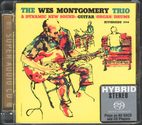 The Wes Montgomery Trio - A Dynamic New Sound: Guitar, Organ, Drums (1959) [2004 SACD]