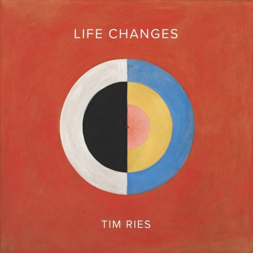 Tim Ries - Life Changes (2019) [Hi-Res]