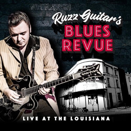 Ruzz Guitar's Blues Revue - Live at the Louisiana (2020)
