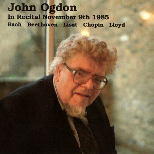 John Ogdon - John Ogdon Live in Recital, November 9th, 1985 (2020)