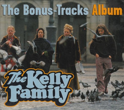 The Kelly Family - The Bonus-Tracks Album (1999)