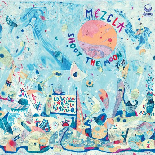 Mezcla - Shoot the Moon (2020)