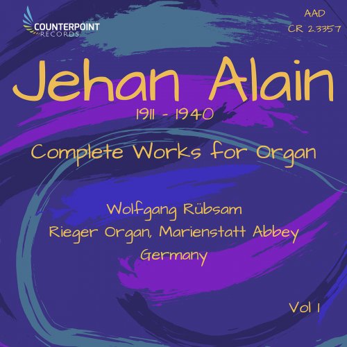 Wolfgang Rübsam - Jehan Alain: Complete Works for Organ, Vol. 1 (2020)