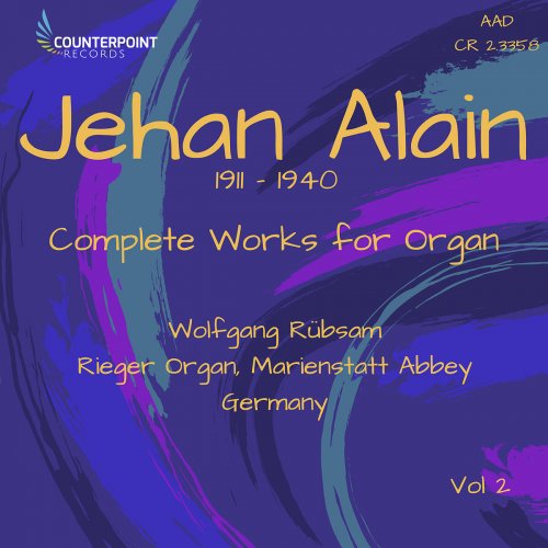 Wolfgang Rübsam - Jehan Alain: Complete Works for Organ, Vol. 2 (2020)