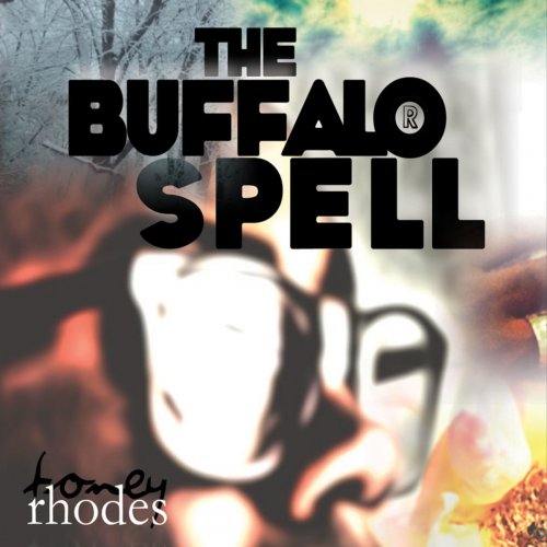 Toney Rhodes - The Buffalo Spell (2015)