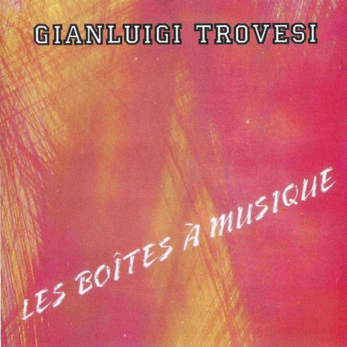 Gianluigi Trovesi - Les Boîtes À Musique (2002)