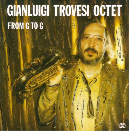 Gianluigi Trovesi Octet - From G To G (1992)