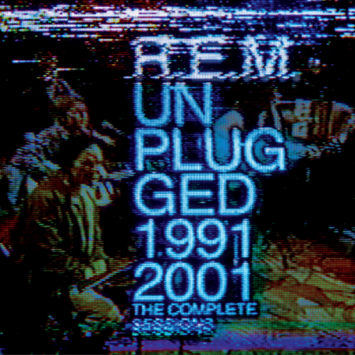 R.E.M. - Unplugged 1991/2001: The Complete Sessions (2014) [Hi-Res]