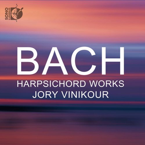Jory Vinikour - J.S. Bach: Harpsichord Works (2020) [Hi-Res]