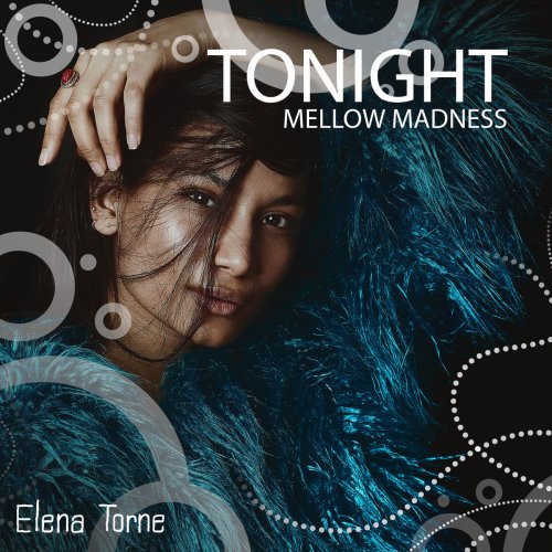 Elena Torne - Tonight: Mellow Madness (2020)