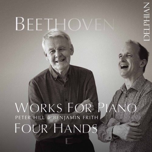 Peter Hill & Benjamin Frith - Beethoven: Works for Piano 4-Hands (2020) [Hi-Res]