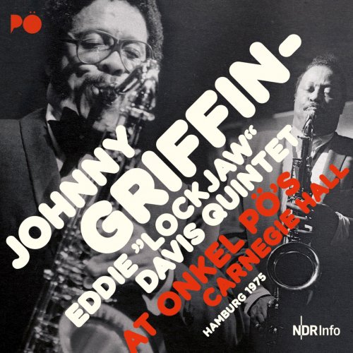 Johnny Griffin & Eddie "Lockjaw" Davis Quintet - At Onkel Pö´s Carnegie Hall, Hamburg 1975 (Remastered) (2020) [Hi-Res]