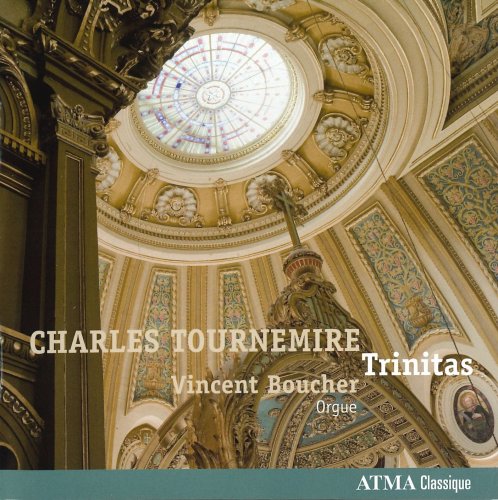 Vincent Boucher - Tournemire: Trinitas (2012)