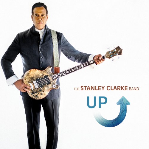 The Stanley Clarke Band - Up (2014) [Hi-Res]