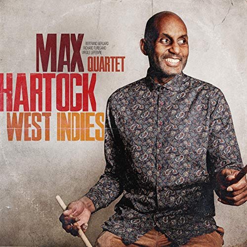 Max Hartock Quartet - West indies (2020)