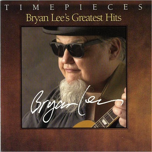 Bryan Lee - Timepieces: Bryan Lee's Greatest Hits (2003) [CD Rip]