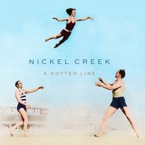 Nickel Creek - A Dotted Line (2014) [Hi-Res]