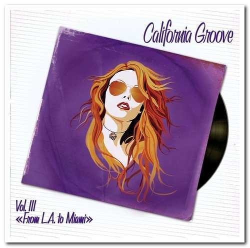 VA - California Groove Vol. III "From L.A. To Miami" [4CD Remastered Box Set] (2011)