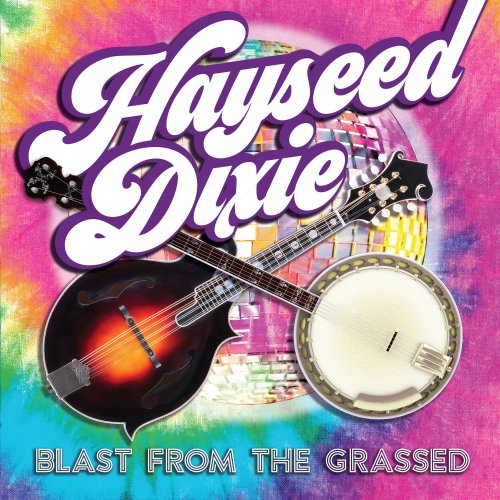 Hayseed Dixie - Blast From the Grassed (2020) [Hi-Res]