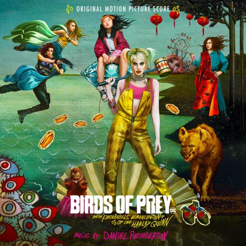 Daniel Pemberton - Birds of Prey: And the Fantabulous Emancipation of One Harley Quinn (Original Motion Picture Score) (2020) [Hi-Res]