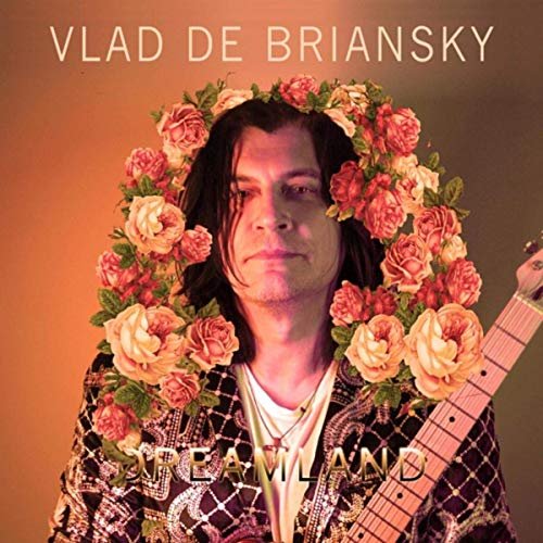 Vlad De Briansky - Dreamland (2020)