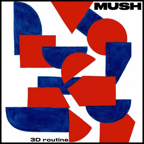 MUSH - 3D Routine (2020) [Hi-Res]