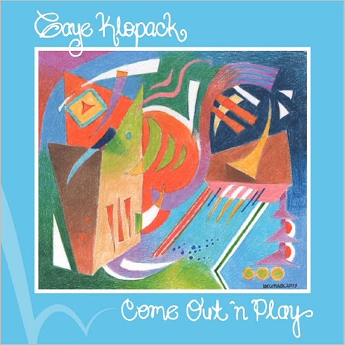 Gaye Klopack - Come Out 'n Play (2020)