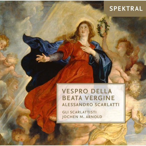 Gli Scarlattisti, Jochen M. Arnold - Scarlatti: Vespro della Beata Vergine (2015)