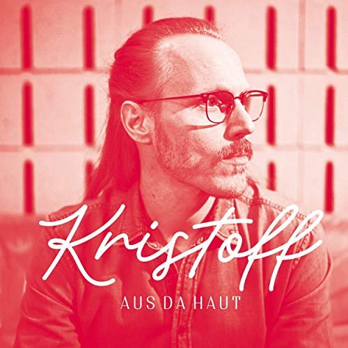 Kristoff - Aus da Haut (2020)