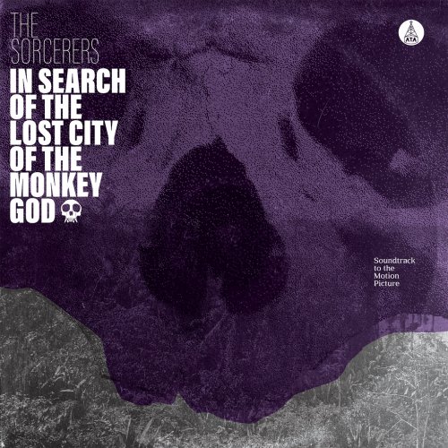 The Sorcerers - In Search Of The Lost City Of The Monkey God (2020) [CD-Rip]