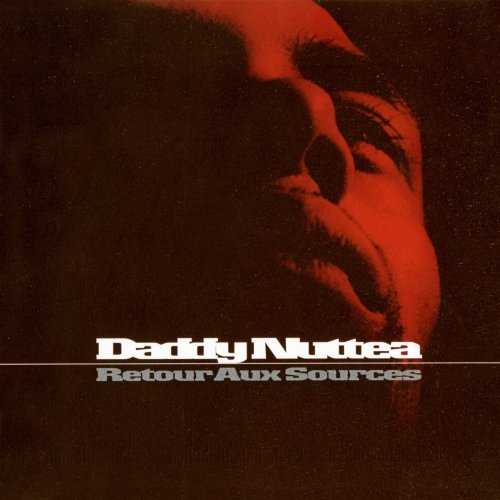 Daddy Nuttea - Retour aux sources (Edition Deluxe) (2020)