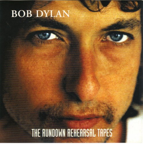 Bob Dylan - The Rundown Rehearsal Tapes (4 CD Set) (2002)