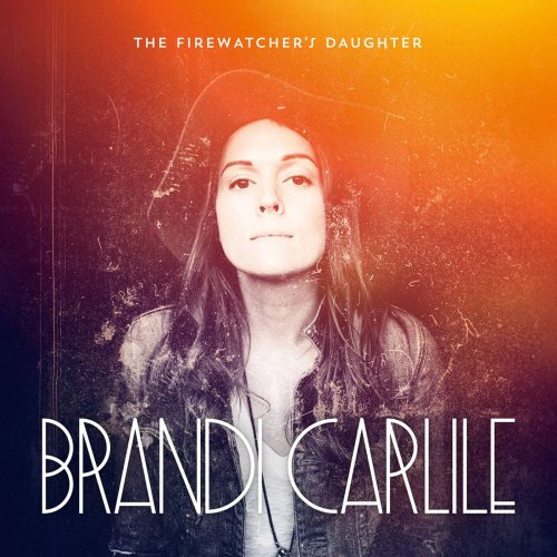 Brandi Carlile - The Firewatcher's Daughter (2015) [Hi-Res]