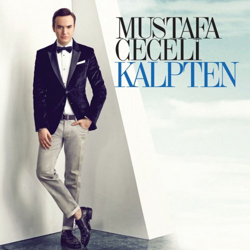 Mustafa Ceceli - Kalpten (2014) [Hi-Res]