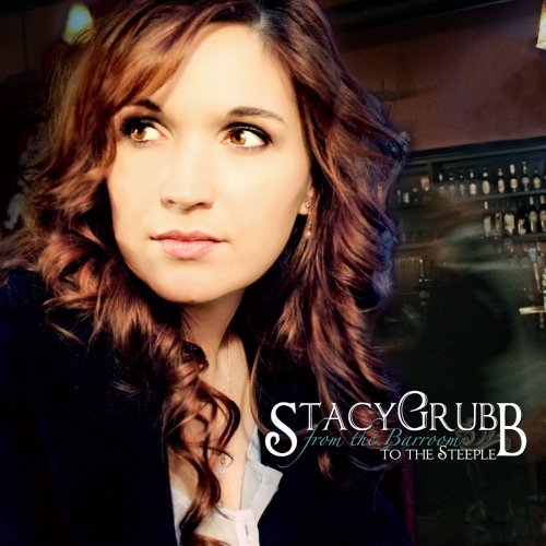 Stacy Grubb - From the Barroom to the Steeple (2014)