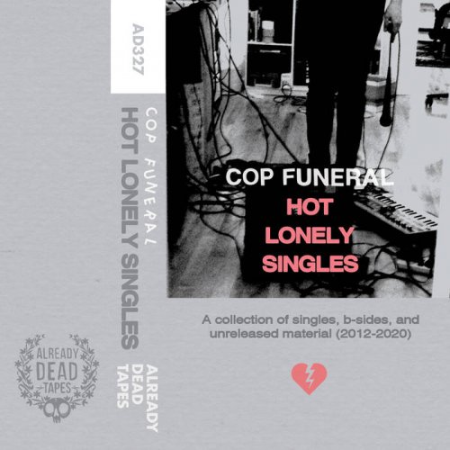 Cop Funeral - Hot Lonely Singles (2020)