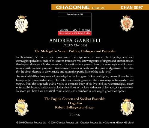 I Fagiolini, Robert Hollingworth, The English Cornett and Sackbut Ensemble - Andrea Gabrieli: The Madrigal in Venice: Politics, Dialogues and Pastorales (2003)