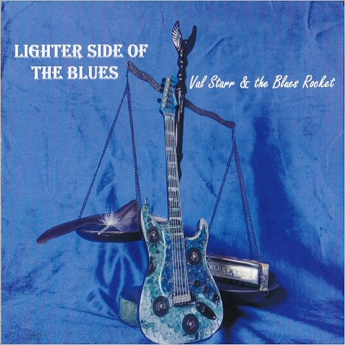 Val Starr & The Blues Rocket - Lighter Side Of The Blues (2020) [CD Rip]