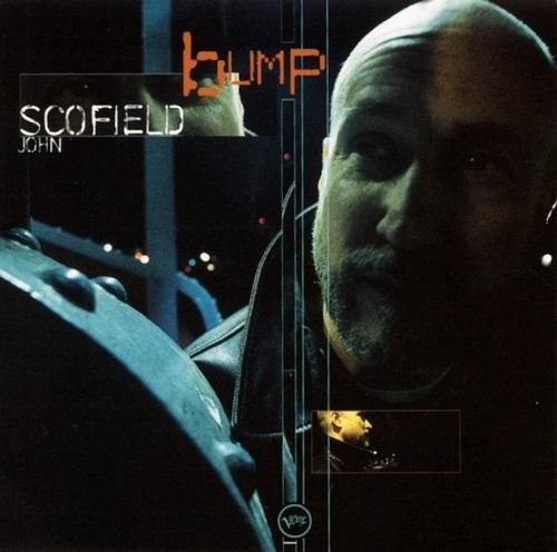 John Scofield - Bump (2000)