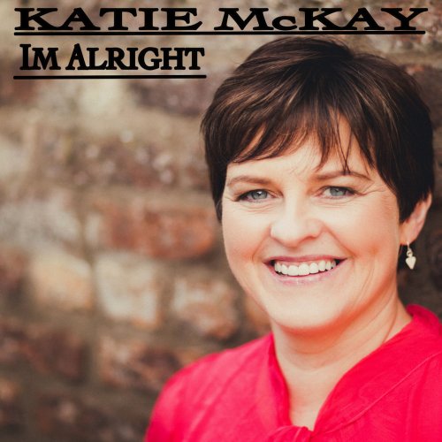 Katie McKay - I'm Alright (2020)