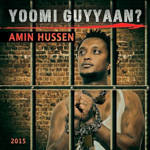 Amin Hussen - Yoomi Guyyaan? (2015)