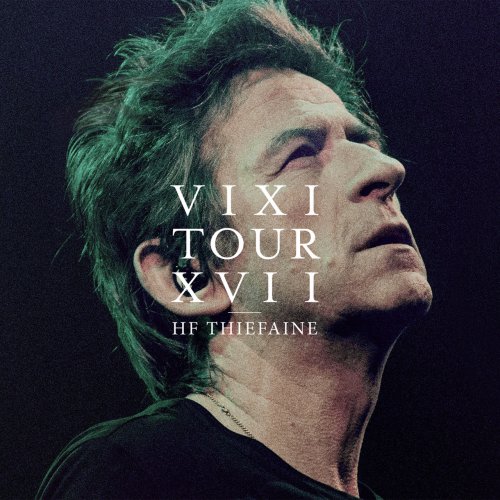 Hubert-Félix Thiéfaine - VIXI Tour XVII (Live) (2016)