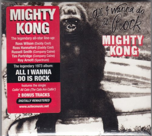 Mighty Kong - All I Wanna Do Is Rock (Reissue) (1973/2008)