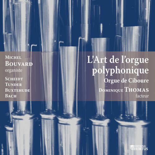 Michel Bouvard - L'art de l'orgue polyphonique (2015) [Hi-Res]