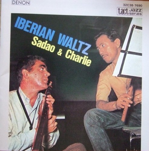 Sadao Watanabe & Charlie Mariano -  Iberian Waltz (1967)