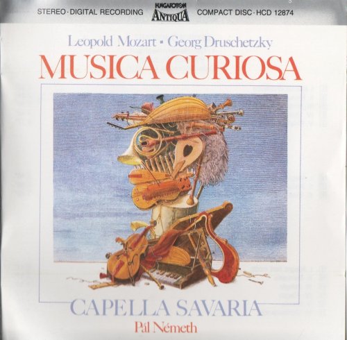 Capella Savaria, Pál Németh - Musica Curiosa: Leopold Mozart, Georg Druschetzky (1987)