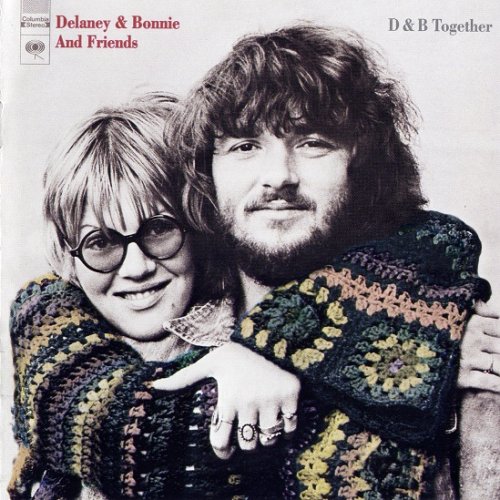 Delaney & Bonnie And Friends - D & B Together (Reissue, Remastered) (1969-72/2003)