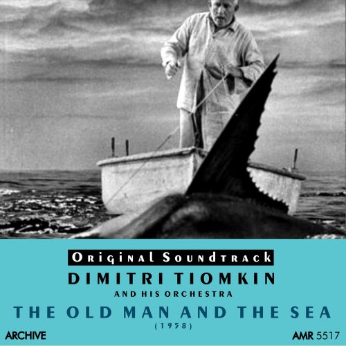 Dimitri Tiomkin and his Orchestra - The Old Man and the Sea (Original Motion Picture Soundtrack) (2015)