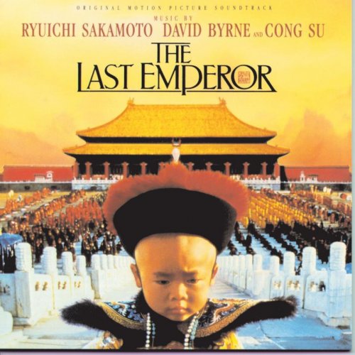 Ryuichi Sakamoto, David Byrne And Cong Su - The Last Emperor (Bernardo Bertolucci - 1987) (2008)