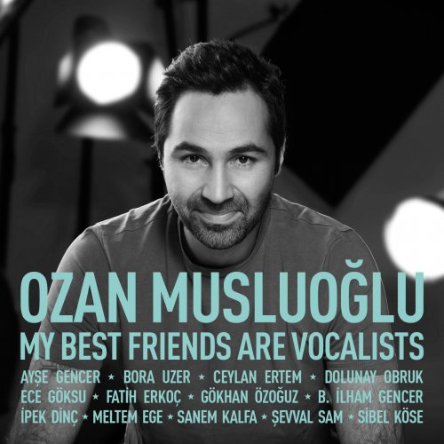 Ozan Musluoglu - My Best Friends Are Vocalists (2015)